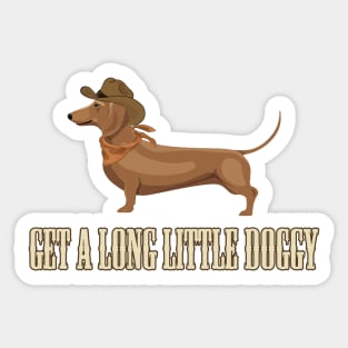 Get a long little doggy Sticker